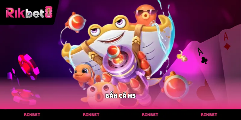 ban ca h5