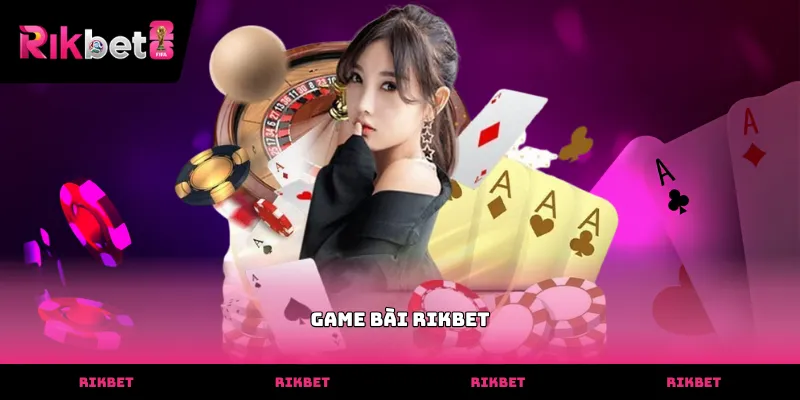game bai rikbet
